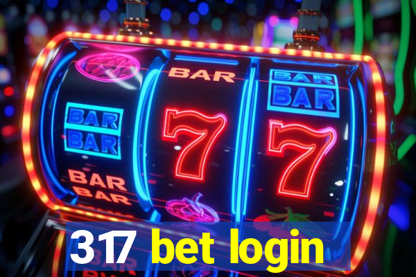 317 bet login